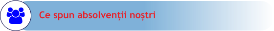 Ce spun absolvenții noștri